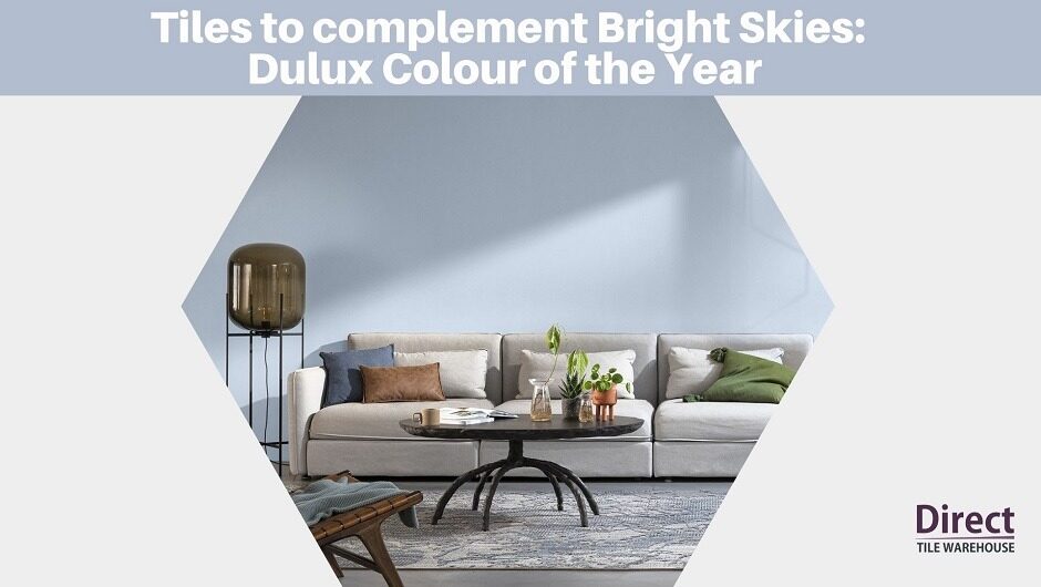 Tiles to complement Bright Skies Dulux Colour of the Year