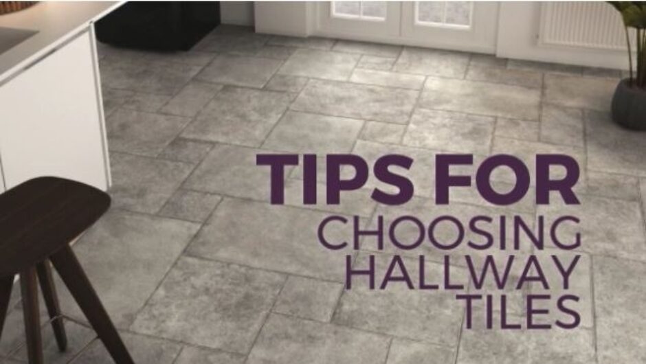 Tips for Choosing Hallway Tiles